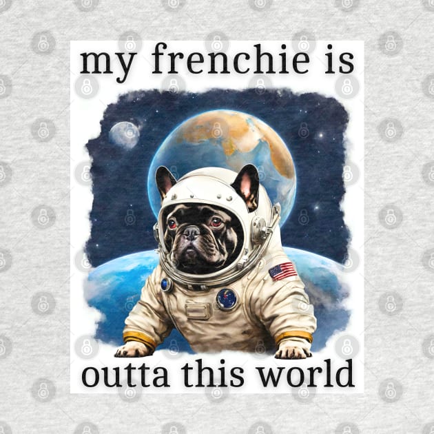 Outta This World French Bulldog by Doodle and Things